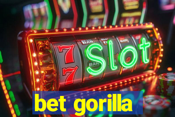 bet gorilla